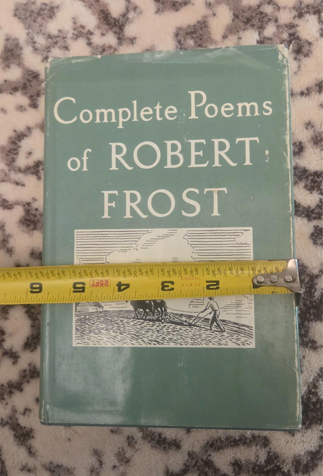 Complete Poems of Robert Frost - 1949 - 17th Printing Hard Cover Compilation1964