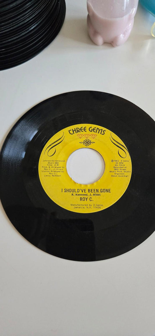 7-inch, 45 RPM vinyl single by Roy C. I Should've Been Gone, I Wish You Bad Luck