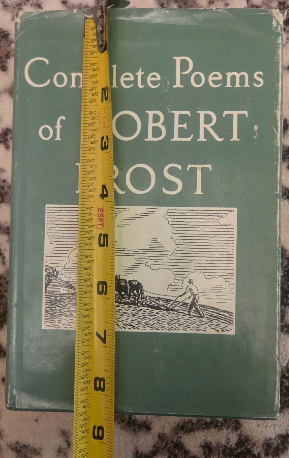 Complete Poems of Robert Frost - 1949 - 17th Printing Hard Cover Compilation1964